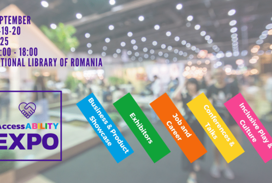 AccessABILITY Expo 2025 Returns to Bucharest – Three Days Driving Real Inclusion and Opportunities