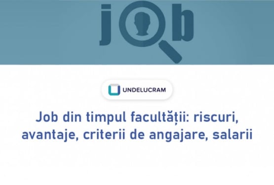 Job din timpul facultății: riscuri, avantaje, criterii de angajare, salarii