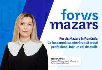 Forvis Mazars în România: Ce înseamnă cu adevărat să crești profesional într-un rol de audit