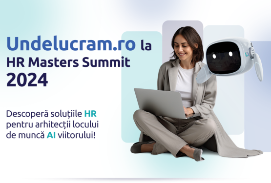 Undelucram.ro la HR Masters Summit 2024:  5 instrumente care transformă Resursele Umane în arhitecții locului de muncă AI viitorului