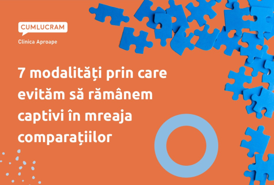 7 modalități prin care evităm să rămânem captivi în mreaja comparațiilor