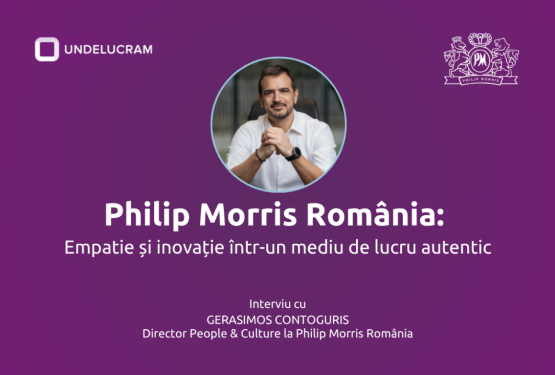 Philip Morris România: Empatie și inovație într-un mediu de lucru autentic