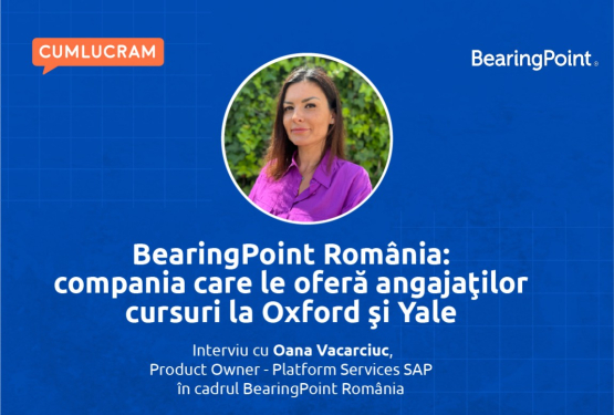 BearingPoint România: compania care le oferă angajaţilor cursuri la Oxford şi Yale.