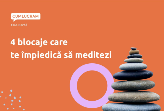 4 blocaje care te împiedică să meditezi