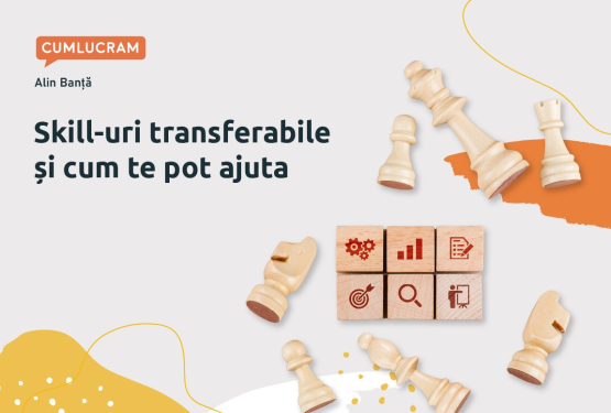 Skill-uri transferabile și cum te pot ajuta