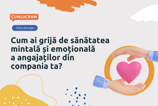 Cum ai grijă de sănătatea mintală și emoțională a angajaților din compania ta?