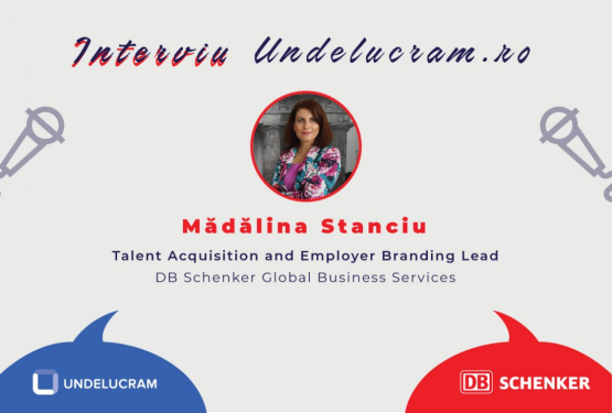 Interviu Undelucram.ro - Mădălina Stanciu Talent Acquisition and Employer Branding Lead DB Schenker Global Business Services