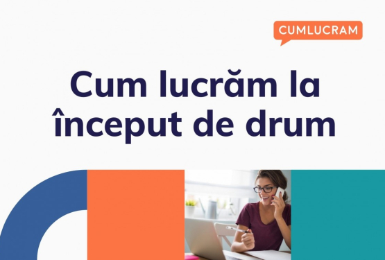 Cum lucrăm la început de drum?