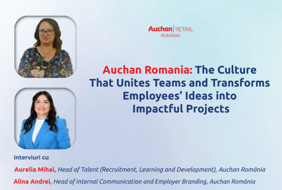 Auchan Romania: The Culture That Unites Teams and Transforms Employees’ Ideas into Impactful Projects