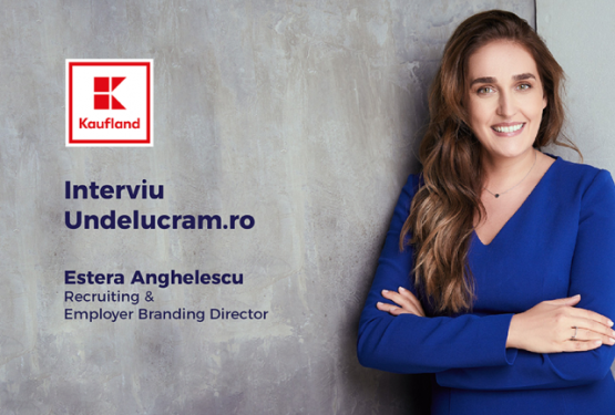 Interviu cu Estera Anghelescu, Recruiting & Employer Branding Director Kaufland România