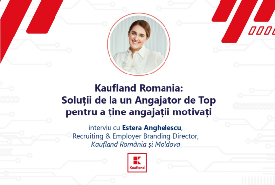 Kaufland Romania: Soluții de la un Angajator de Top pentru a ține angajații motivați