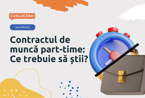 Contractul de muncă part-time: Ce trebuie să știi?