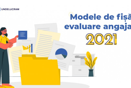 Model de fișă de evaluare angajați 2021