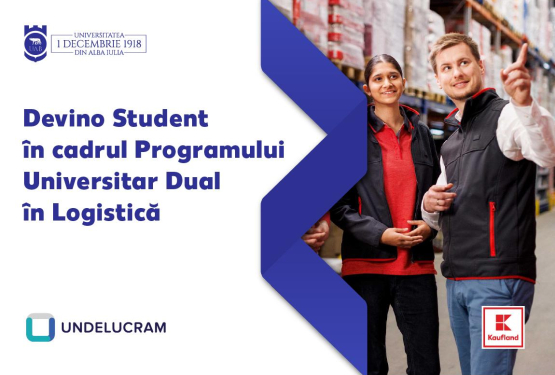 Devino Student în cadrul Programului Universitar Dual în Logistică