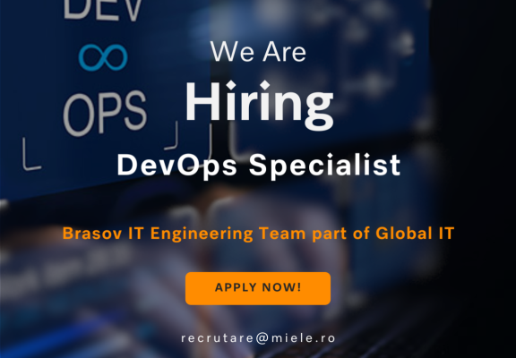 Join us! Career opportunity in Miele Tehnica Romania