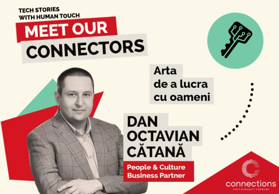 Meet our Connectors: Dan Cătană, dincolo de HR și arta de a lucra cu oameni
