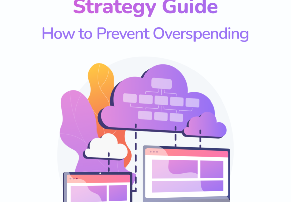 Cloud Migration Strategy Guide: How to Prevent Overspending