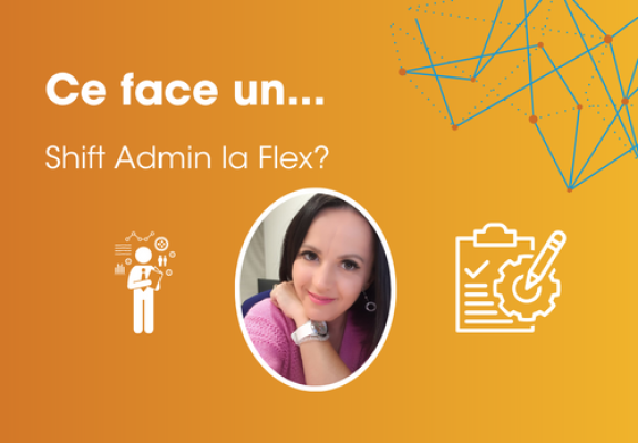 #WomeninFlex - Ana, shift admin Flex Timişoara