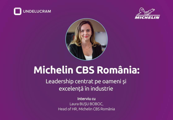 Michelin CBS România: Leadership centrat pe oameni și excelență în industrie