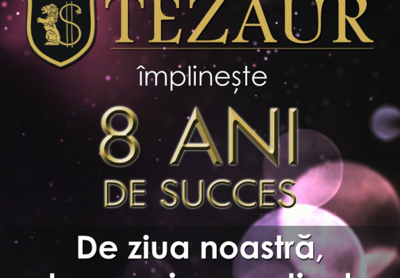 Reduceri aniversare cu ocazia a 8 ani de SUCCES TEZAUR!