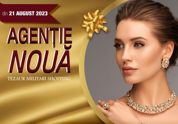 Agentie NOUA TEZAUR Militari Shopping