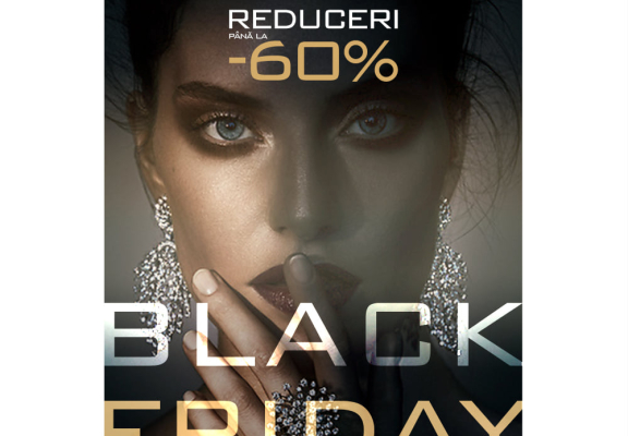 BLACK FRIDAY - Reduceri pana la 60%