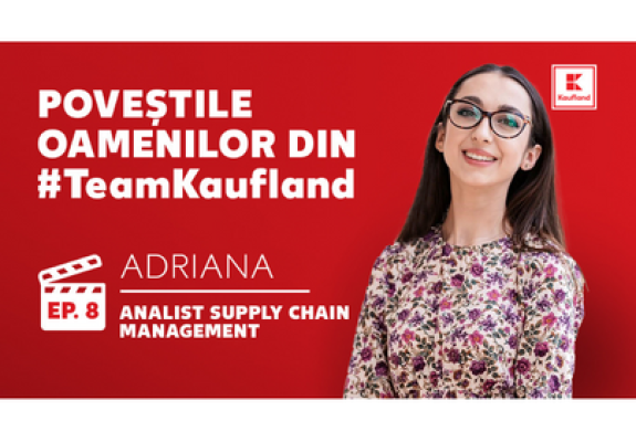 Poveștile oamenilor din #TeamKaufland. Ep. 8 – Adriana Andreca, Analist Supply Chain Management