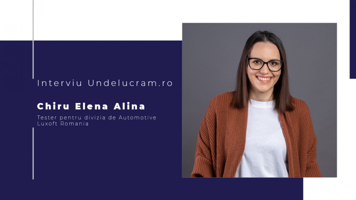 Interviu cu Elena Alina Chiru, Tester pentru divizia de Automotive, Luxoft România 