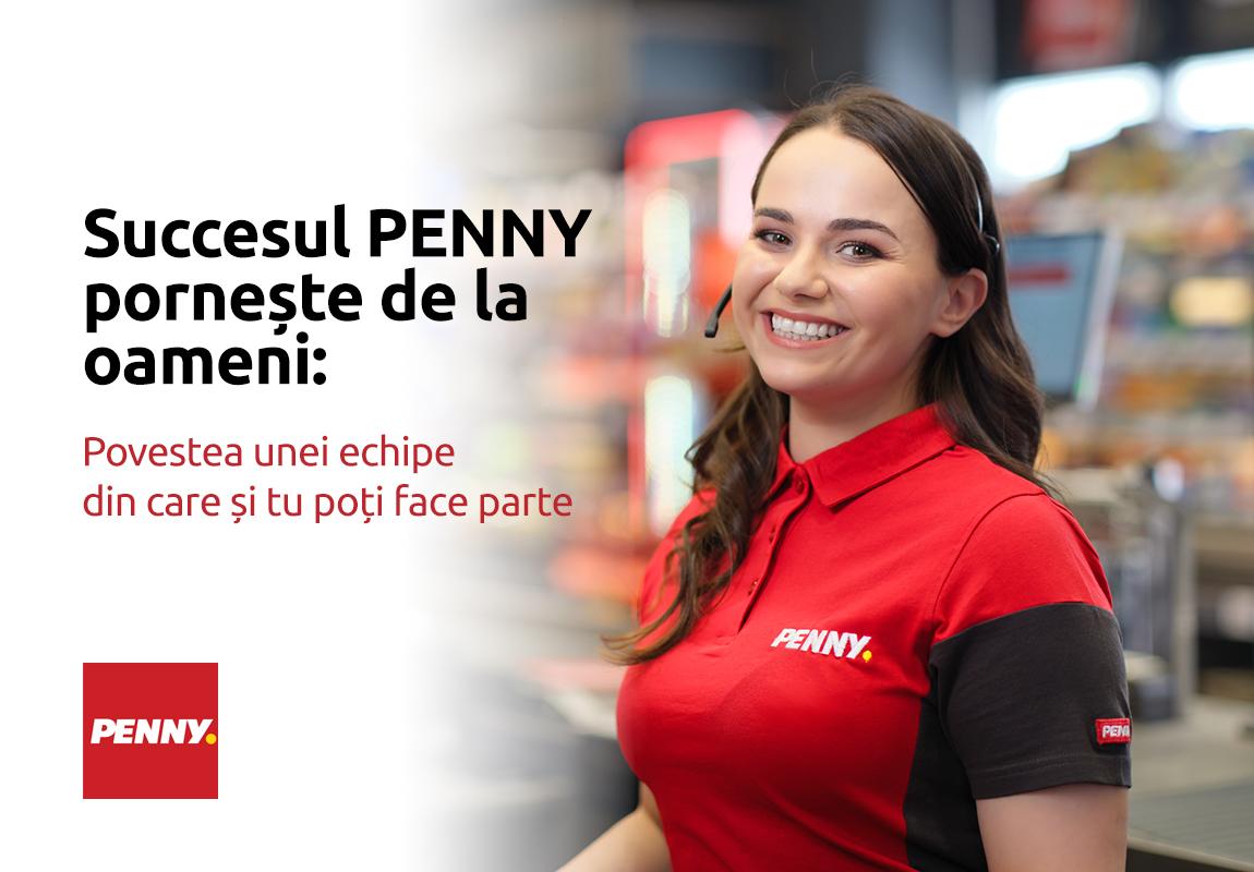 Succesul PENNY pornește de la oameni: Povestea unei echipe din care și tu poți face parte