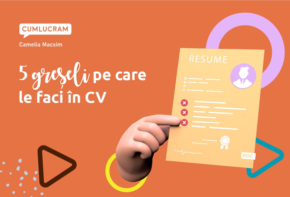 5 greșeli pe care le faci în CV