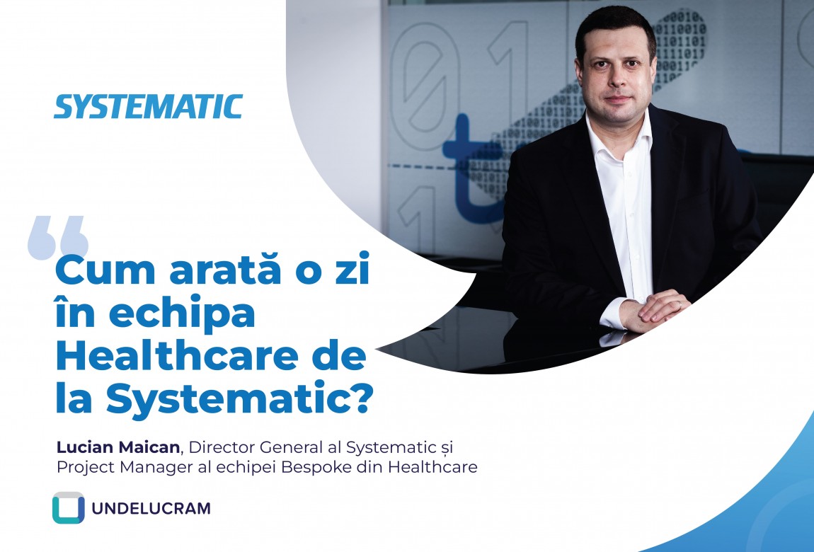 Cum arată o zi în echipa de Healthcare din Systematic? Episodul 2.