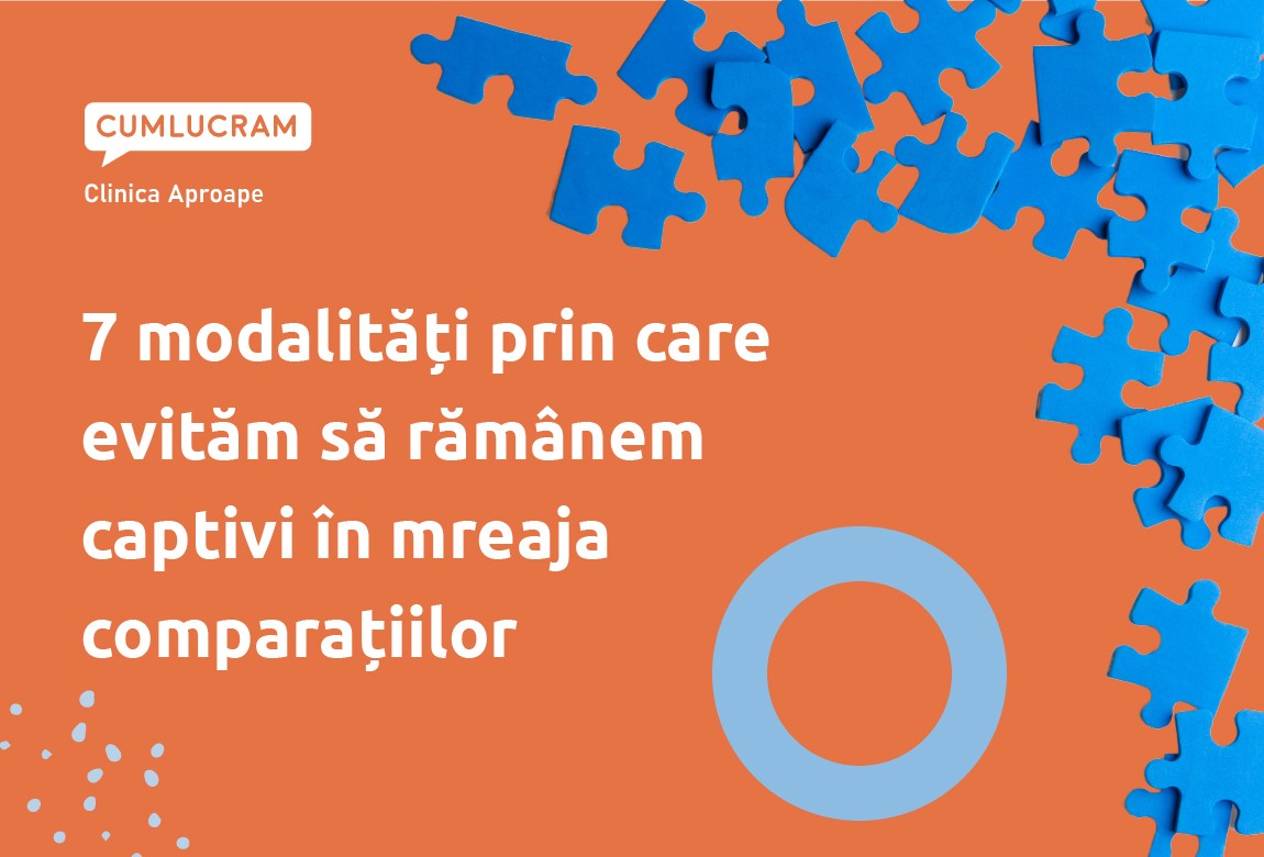 7 modalități prin care evităm să rămânem captivi în mreaja comparațiilor