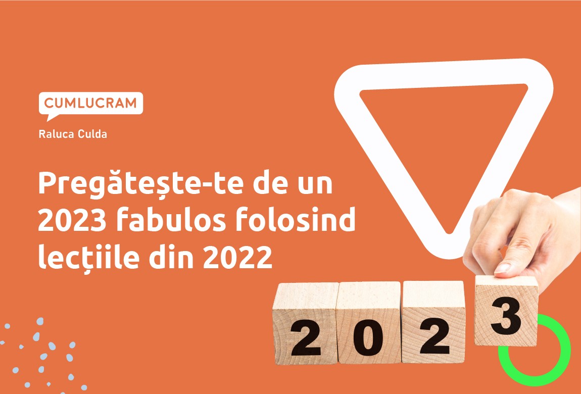 Pregătește-te de un 2023 fabulos folosind lecțiile din 2022