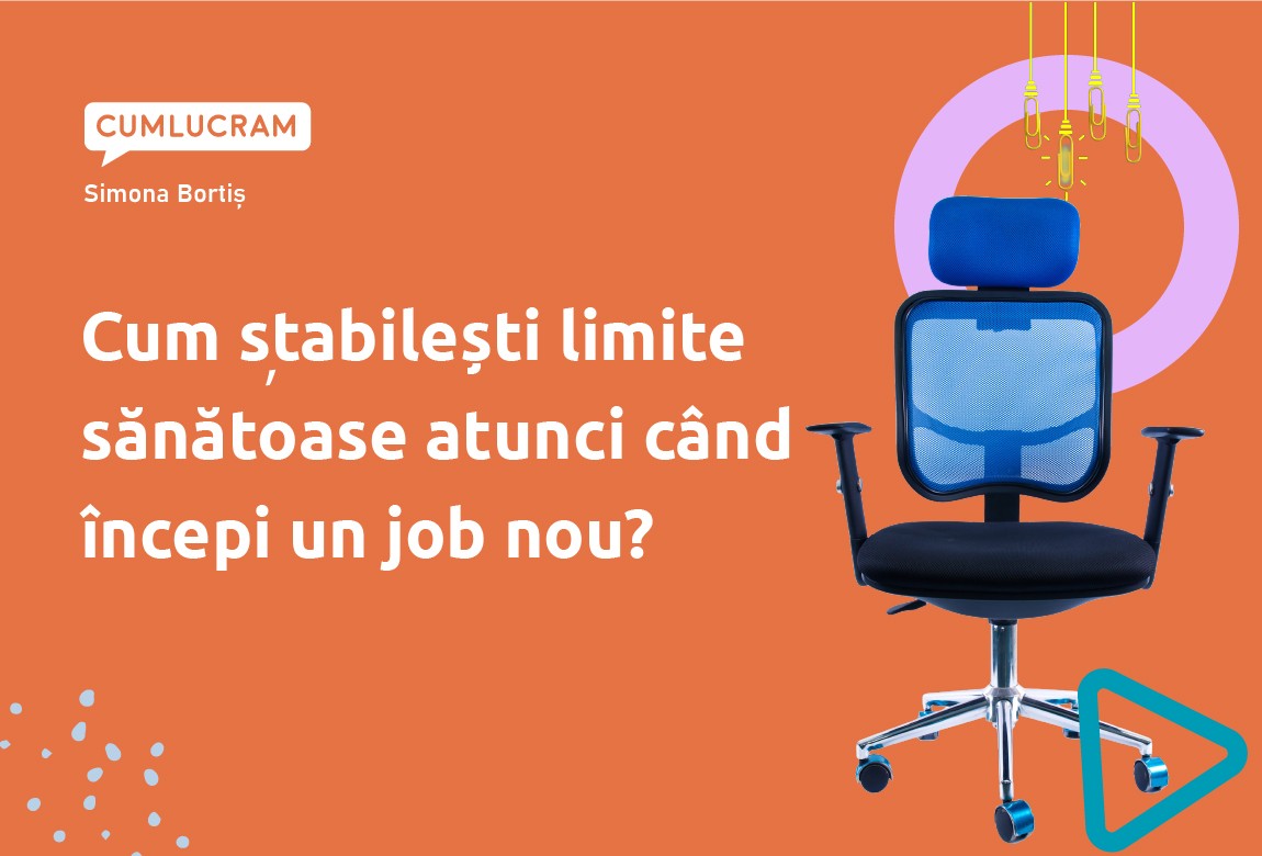 Cum stabilești limite sănătoase atunci când începi un job nou?