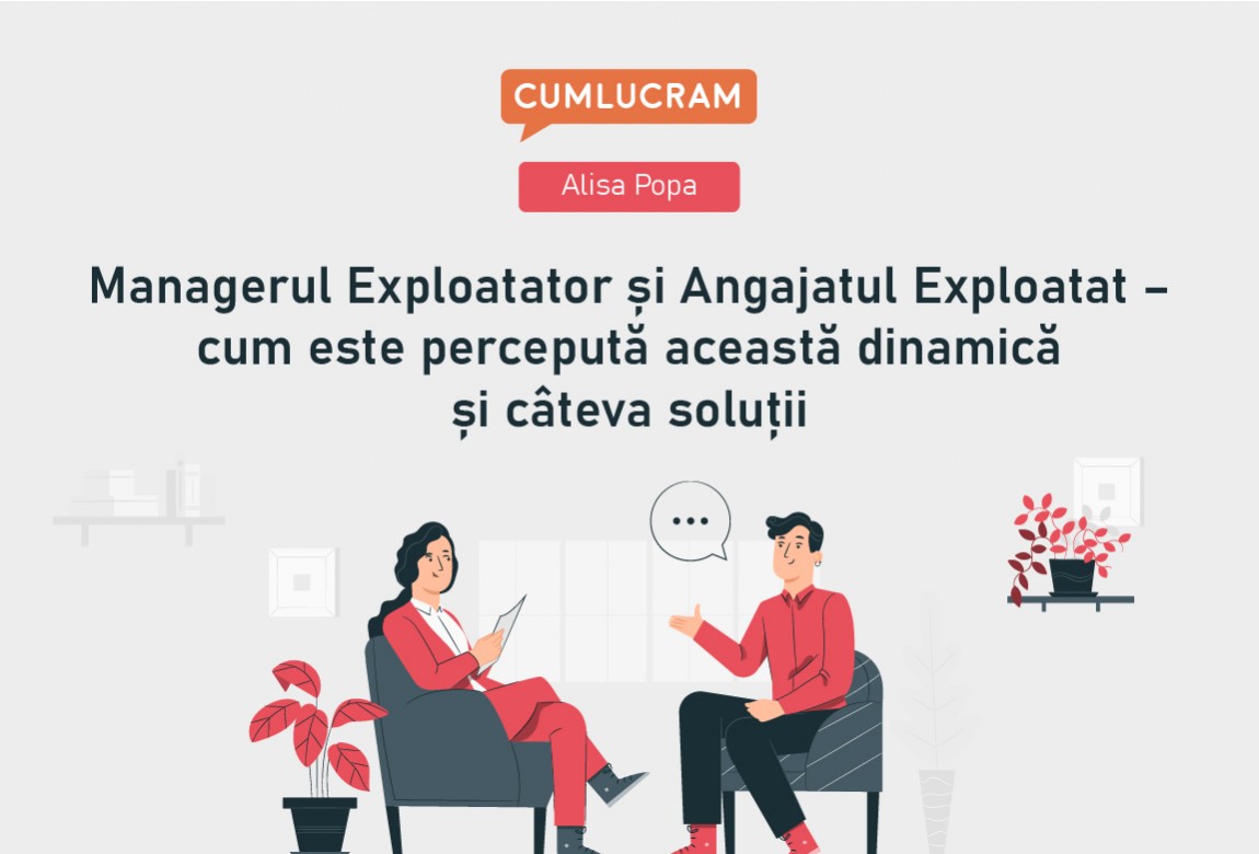 Managerul Exploatator și Angajatul Exploatat – dinamică și soluții