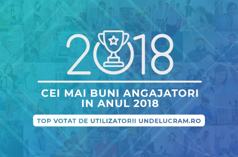 Cei mai buni angajatori in anul 2018. Top votat de utilizatorii Undelucram.ro