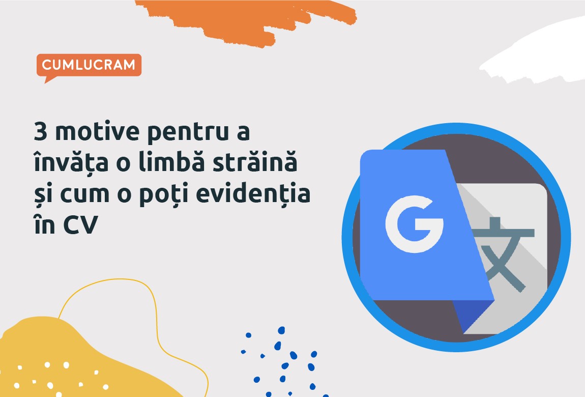 3 motive pentru a învăța o limbă străină și cum o poți evidenția ȋn CV