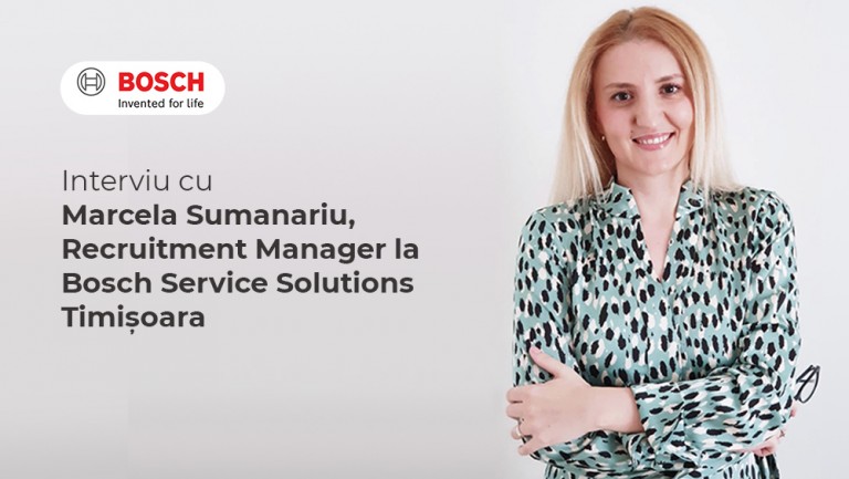 Interviu cu Marcela Sumanariu, Recruitment Manager la Bosch Service Solutions Timișoara