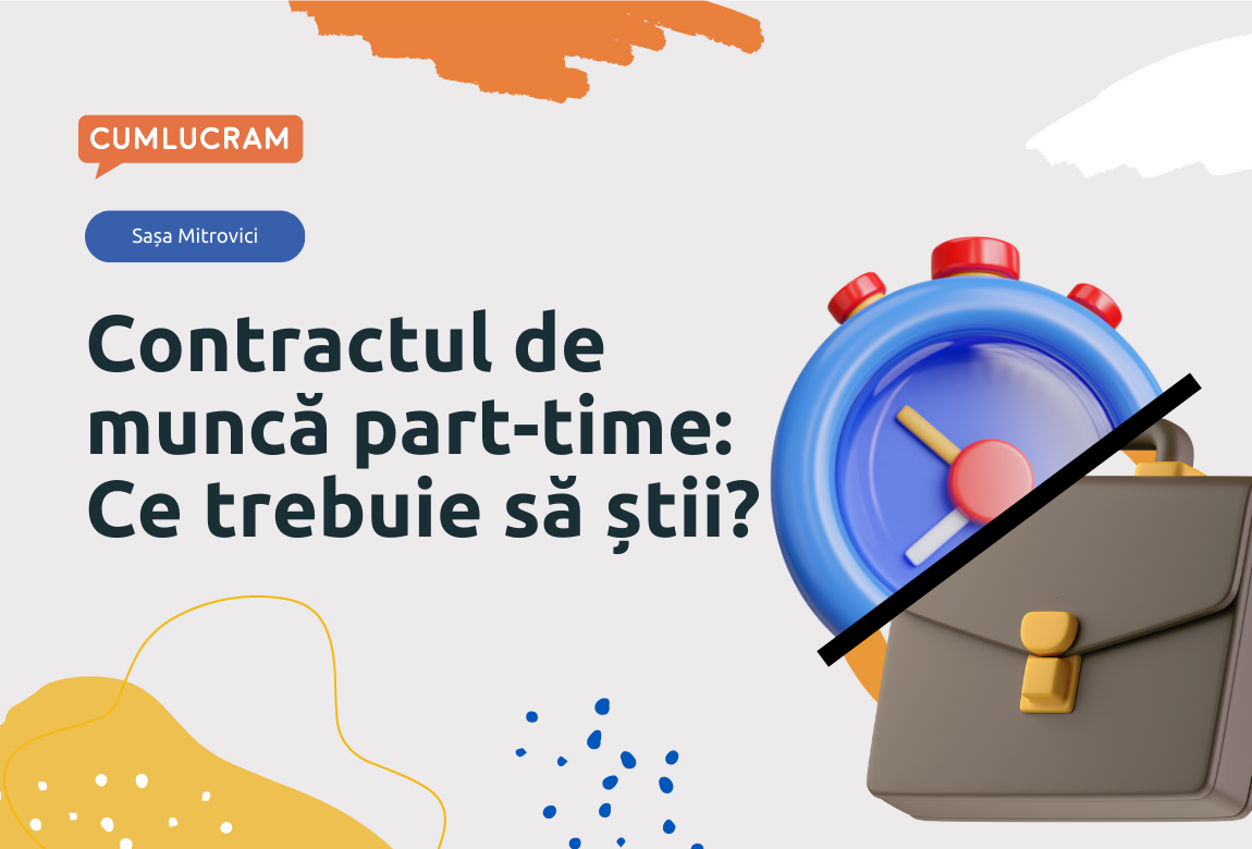 Contractul de muncă part-time: Ce trebuie să știi?