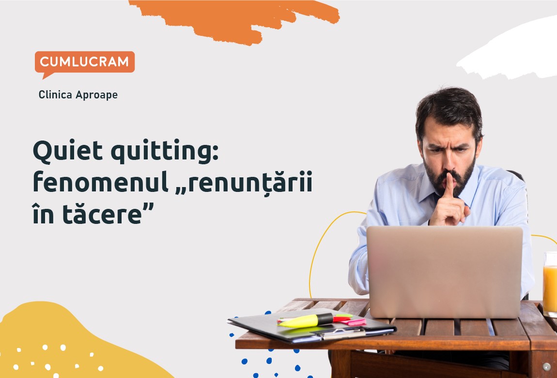 Quiet quitting: fenomenul „renunțării în tăcere”