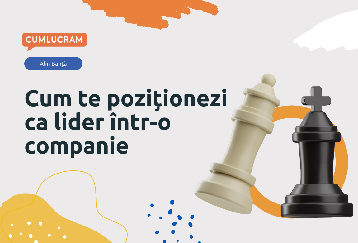 Cum te poziționezi ca lider într-o companie