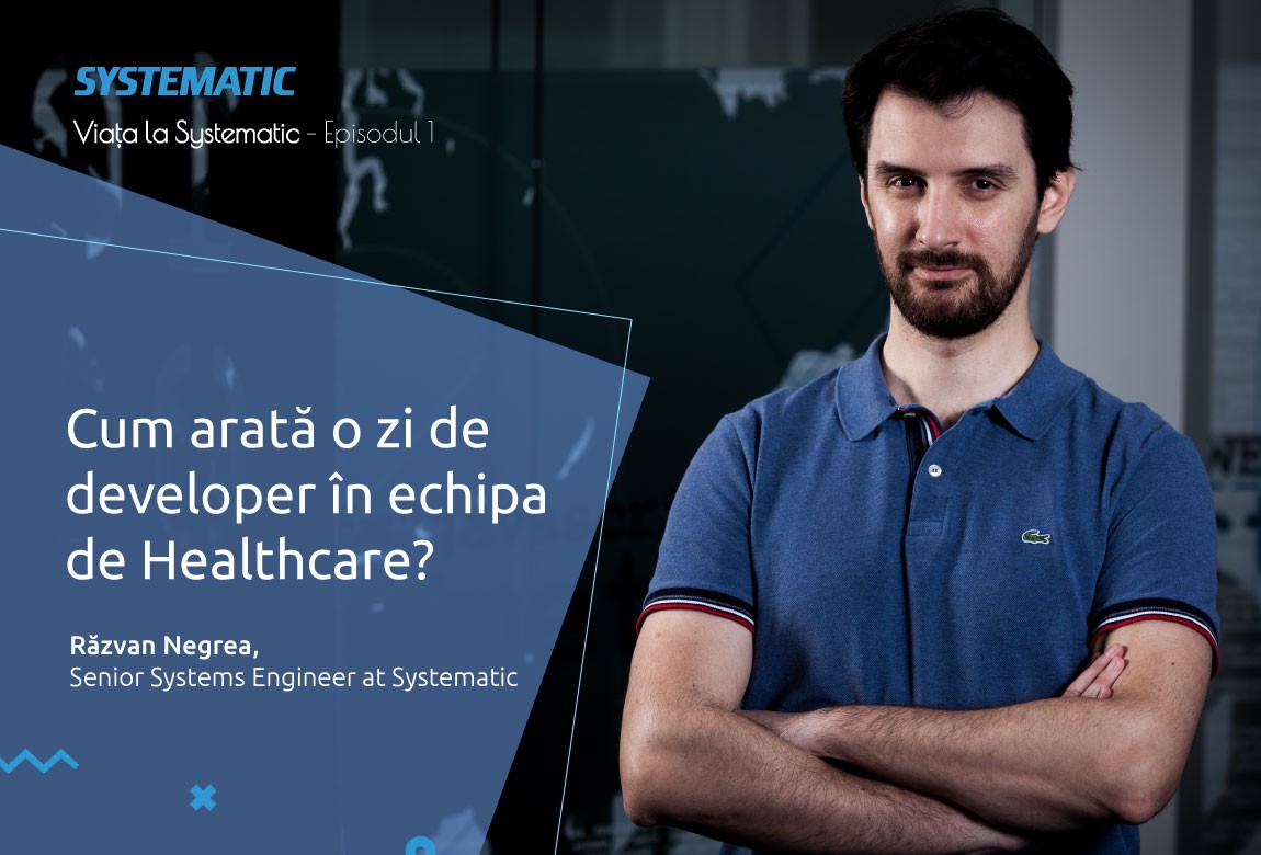 Cum arată o zi de developer în echipa de Healthcare? Episodul 1.