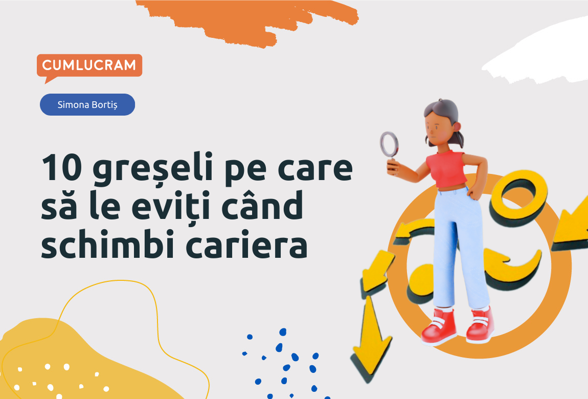 10 greșeli pe care să le eviți când schimbi cariera