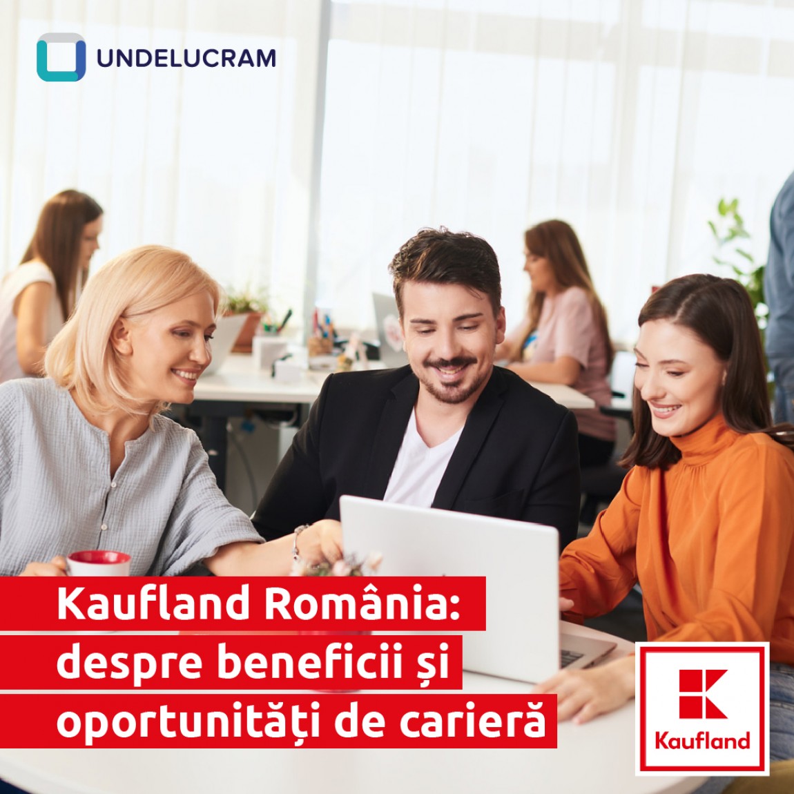 Kaufland România: despre beneficii și oportunități de carieră