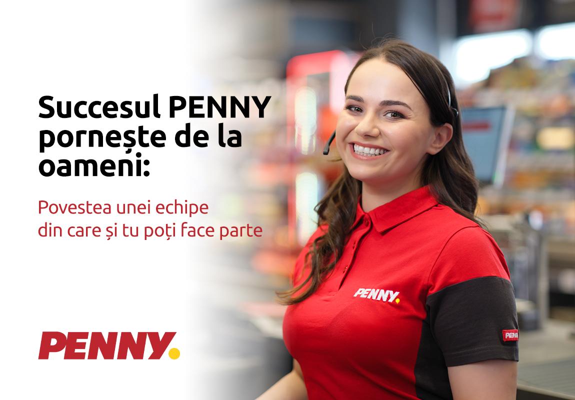 Succesul PENNY pornește de la oameni: Povestea unei echipe din care și tu poți face parte
