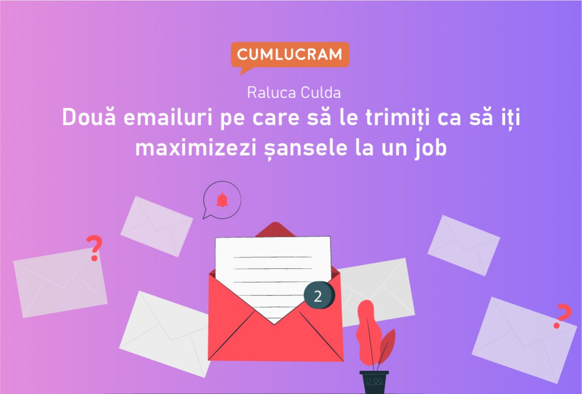 Două emailuri pe care să le trimiți ca să îți maximizezi șansele la un job