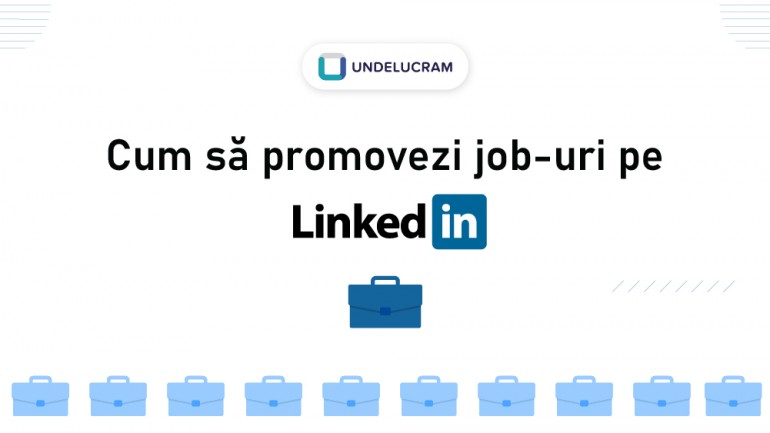 Promovare LinkedIn: ce reclame poți face pentru a promova job-uri