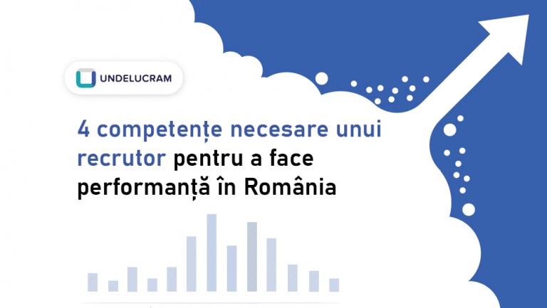 4 competențe necesare unui recrutor pentru a face performanță în România